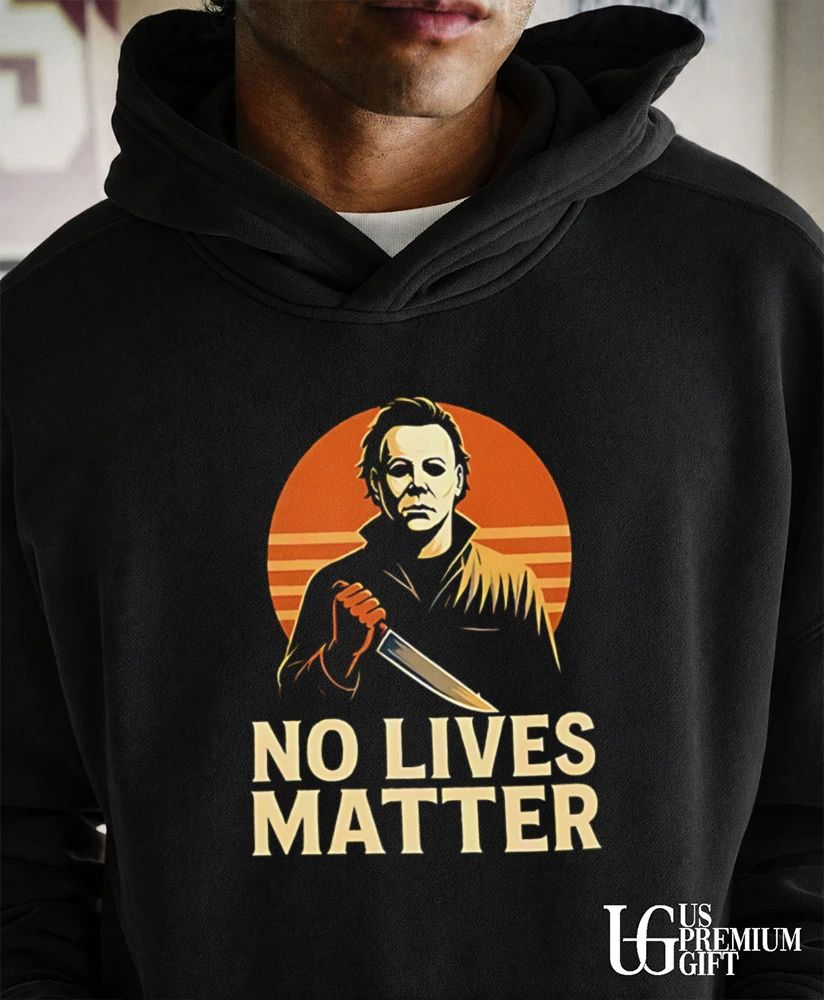 No Lives Matter Michael Myers Halloween shirt