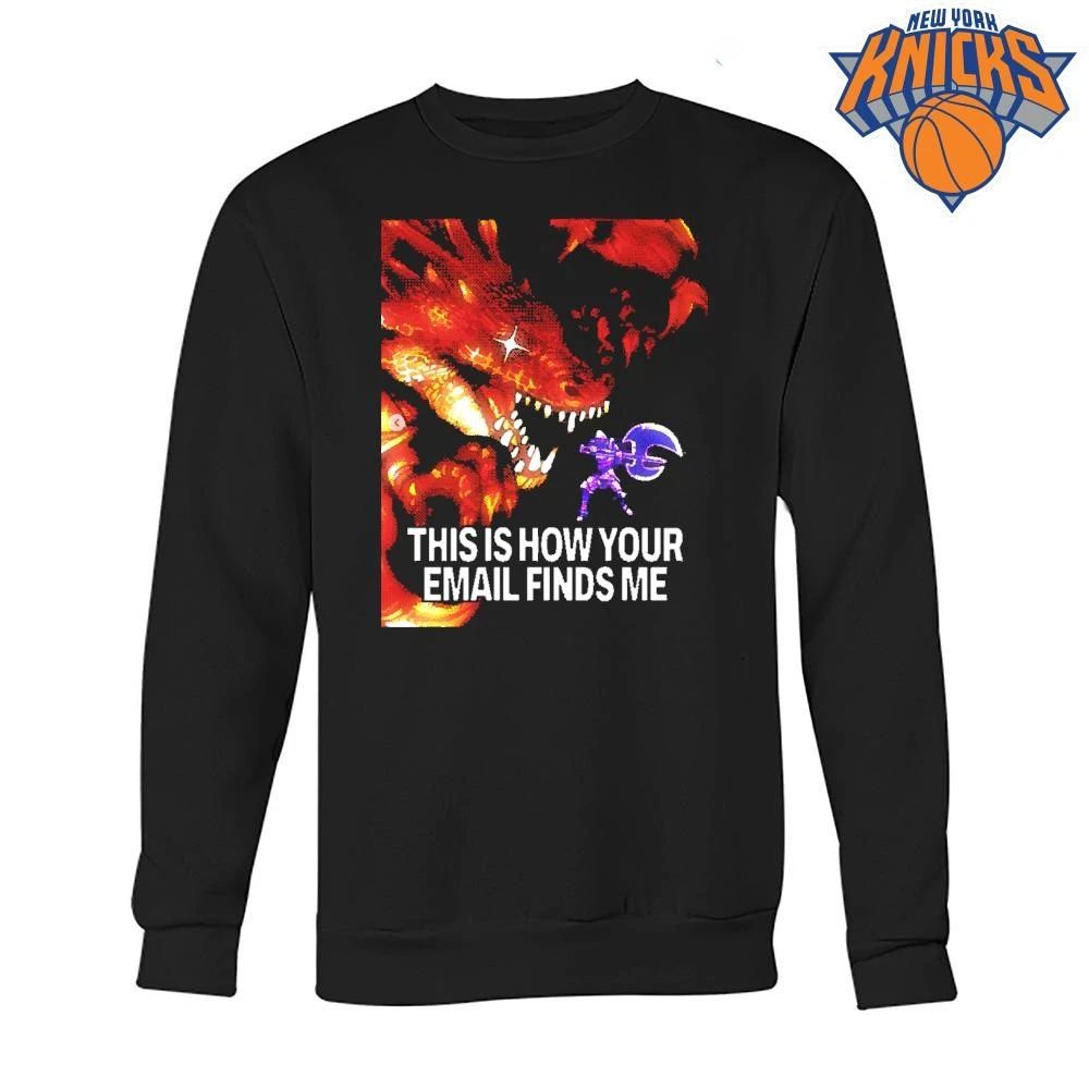 This Is How Your Email Finds Me Red Dragon Medieval Warrior Meme Shirt