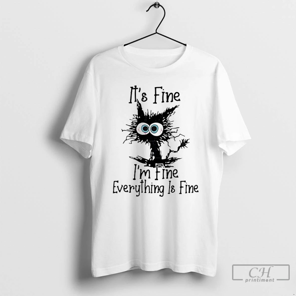 Classic Black Cat Its Fine Im Fine Everything Is Fine T Shirts Hoodie Longsleeve