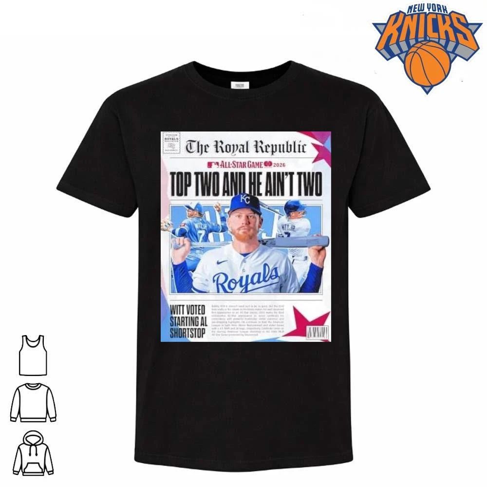 Bobby Witt Jr Royals Top Two and He Ain’t Two 2026 MLB All-Star Game shirt
