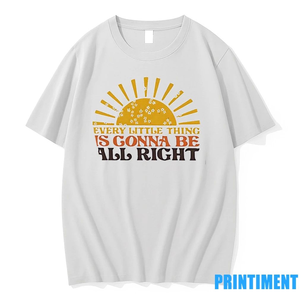 Every Little Thing Is Gonna Be All Right Tshirts Sweater