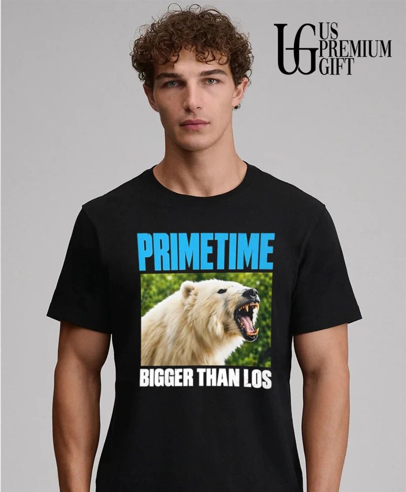 Primetime Bigger Than Los shirt