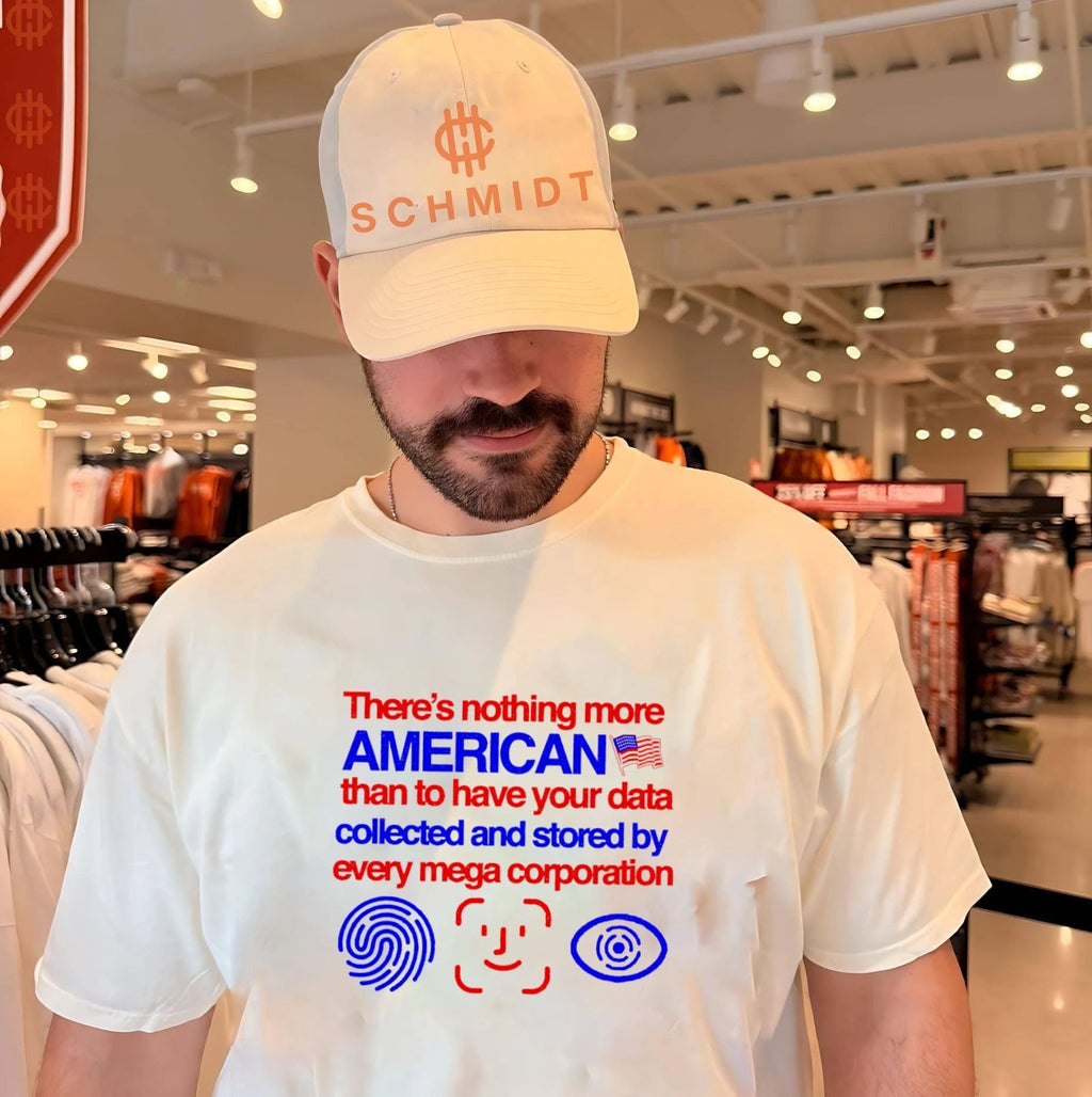 There Is Nothing More American Than Data Collection by Mega Corporations shirt