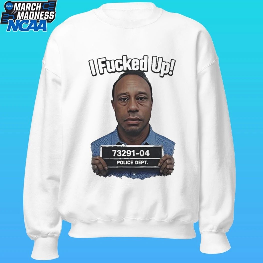 Tiger Woods I Fucked Up Mugshot Photo Shirt