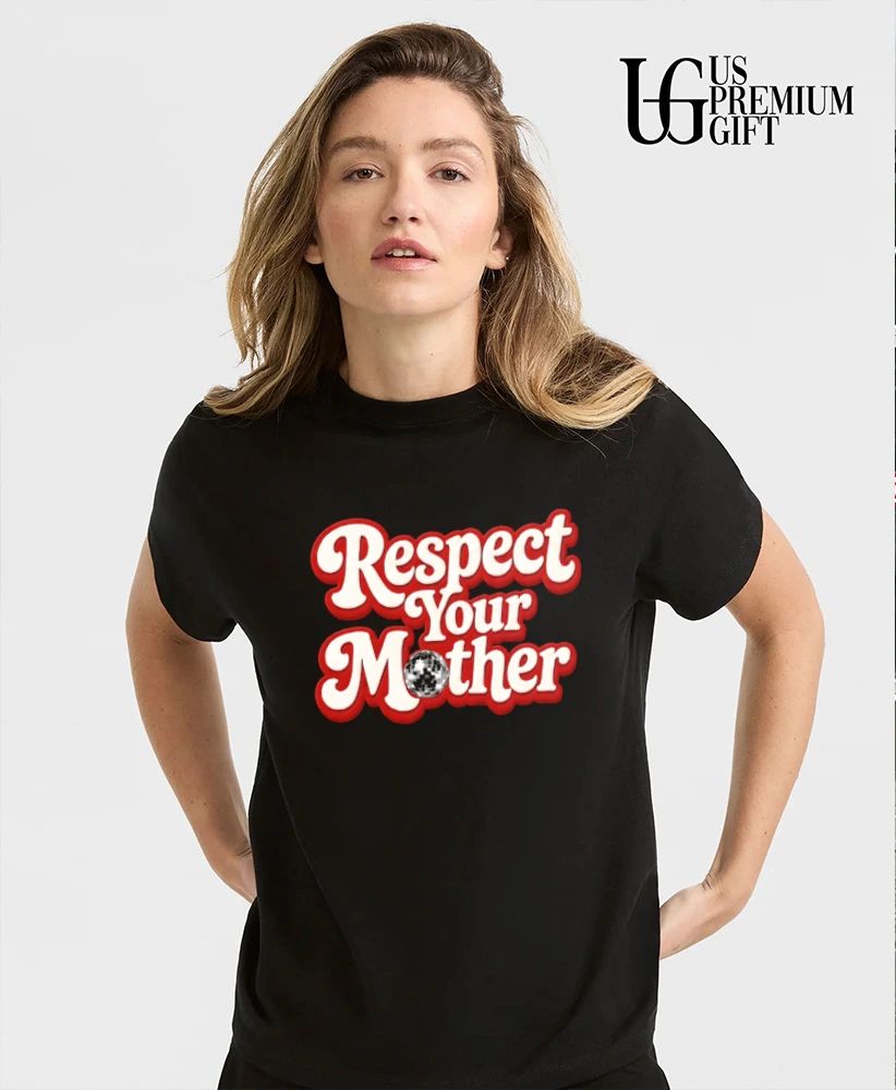 Styles Respect Your Mother shirt
