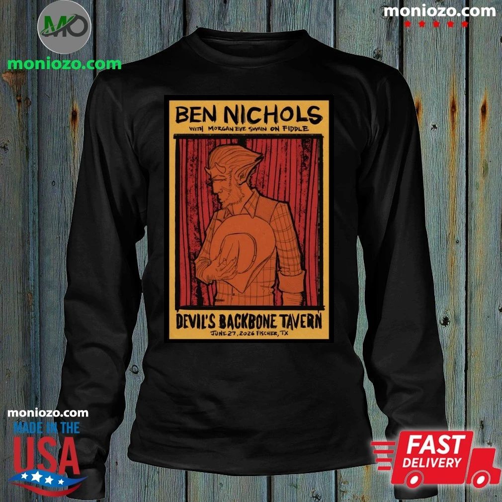 Ben Nichols Jun 27 2026 Devil’s Backbone Tavern, Fischer TX Poster Shirt