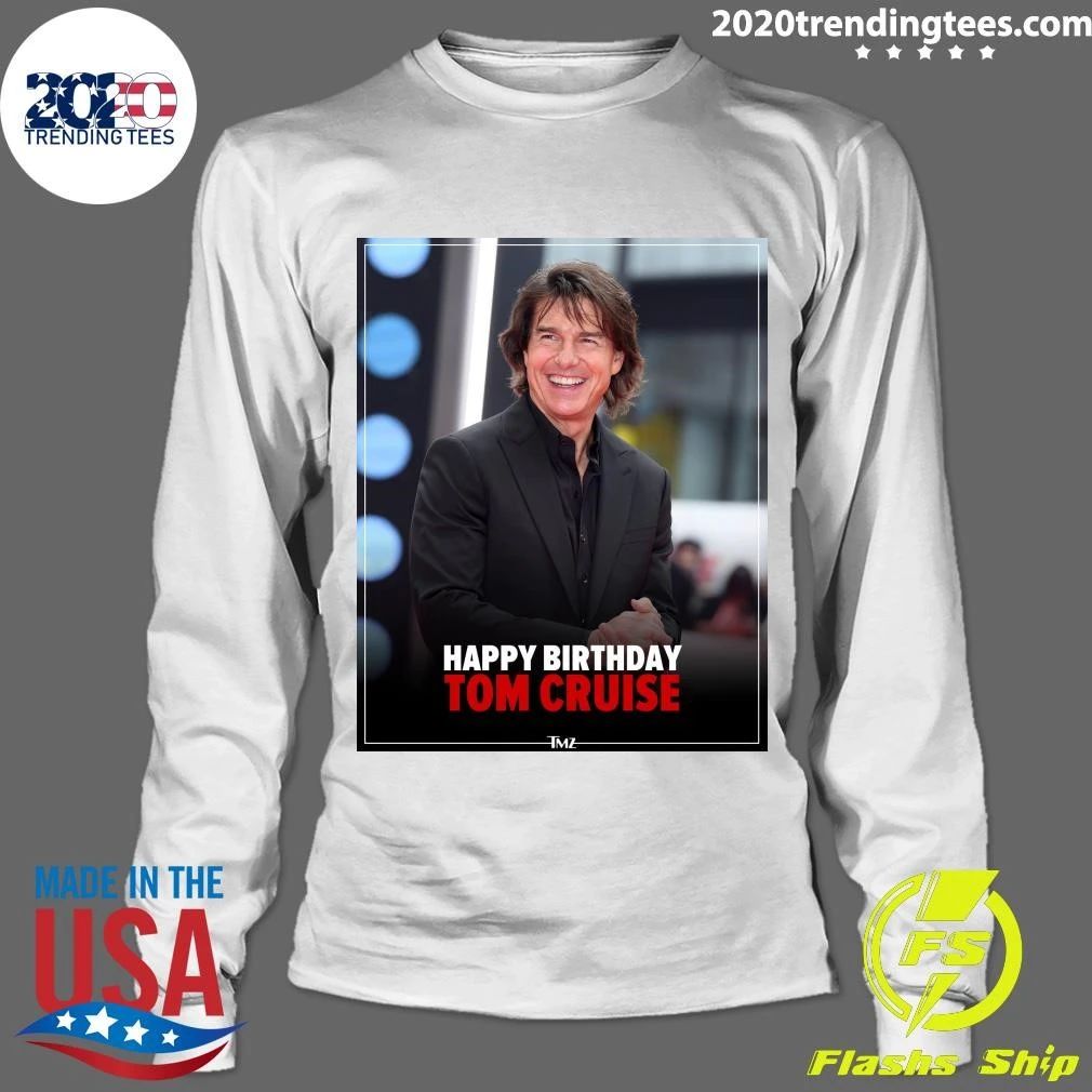 Happy 64th birthday to Tom Cruise Shirt