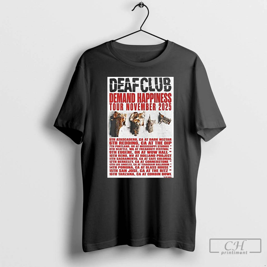 Classic Deaf Club Demand Happiness Tour November 2025 Long Sleve T Shirts Hoodie Longsleeve