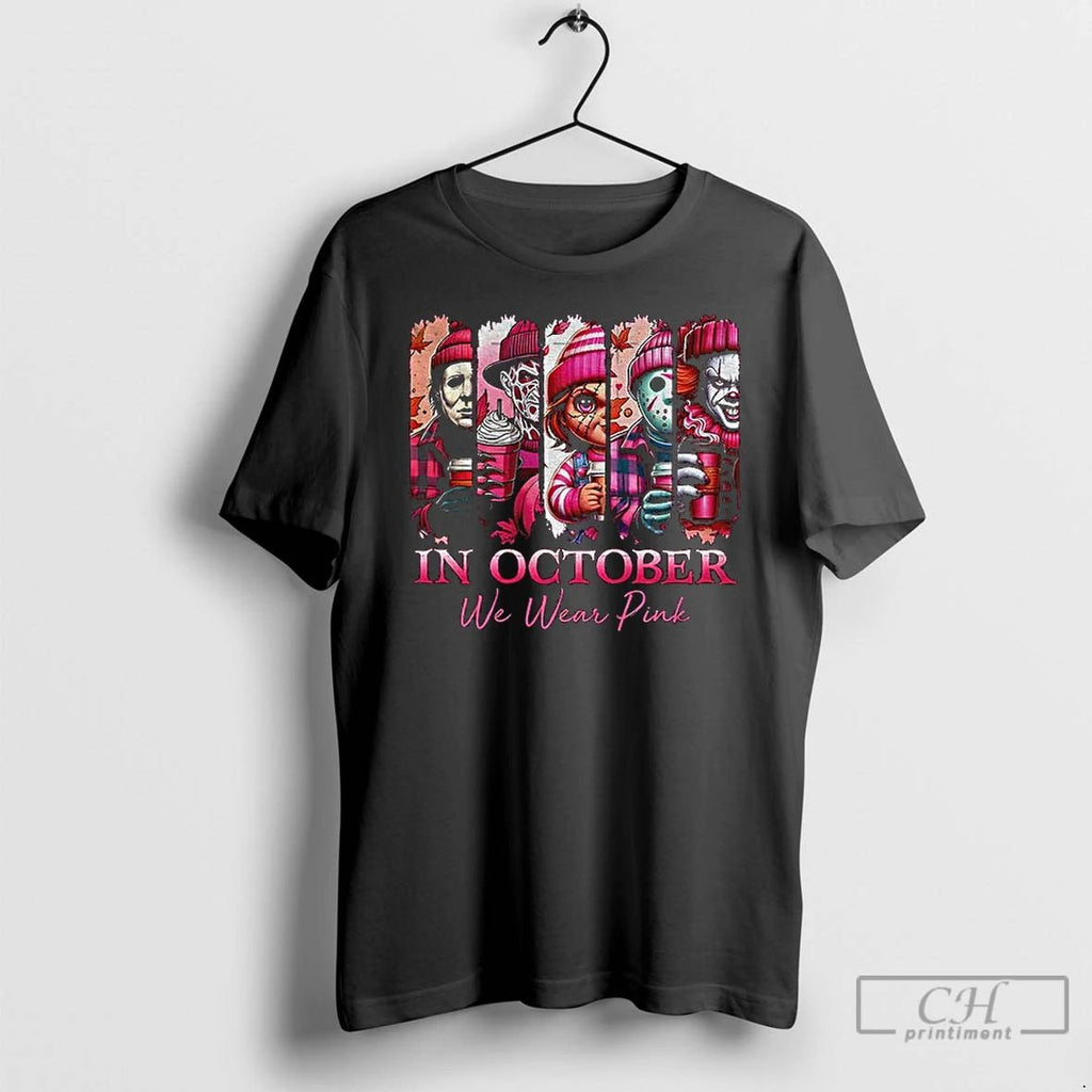 Pink Horror Characters In October We Wear Pink T Shirts