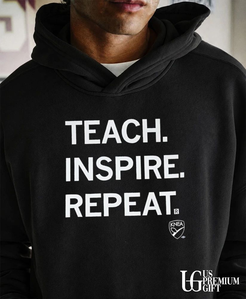 KNEA Teach Inspire Repeat shirt