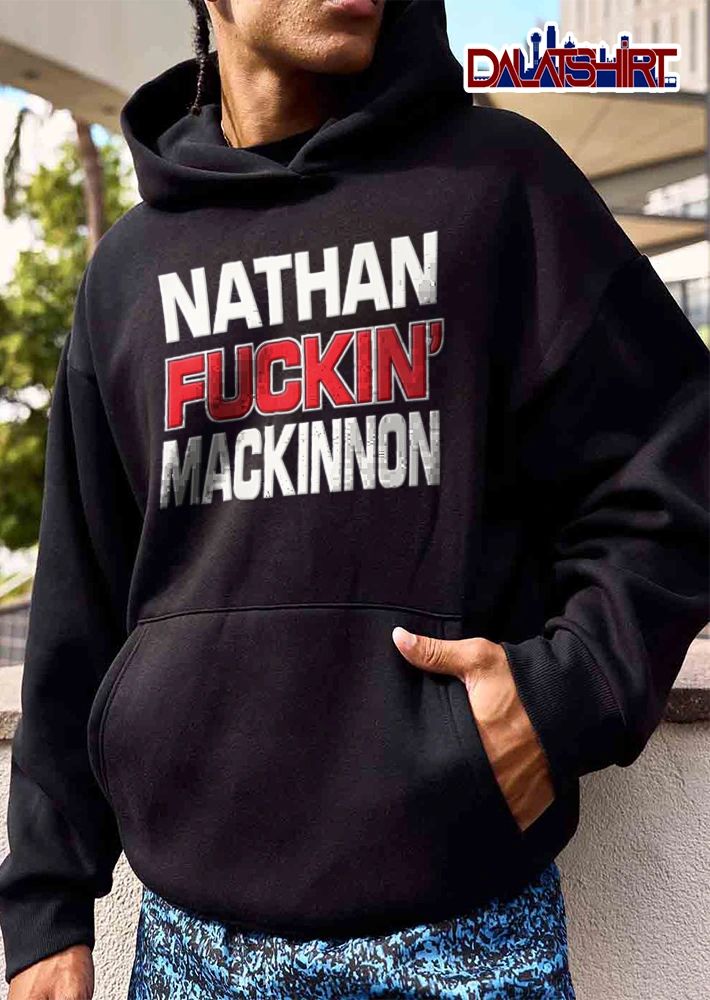 Colorado Avalanche Nathan Mackinnon Fuckin Mackinnon shirt