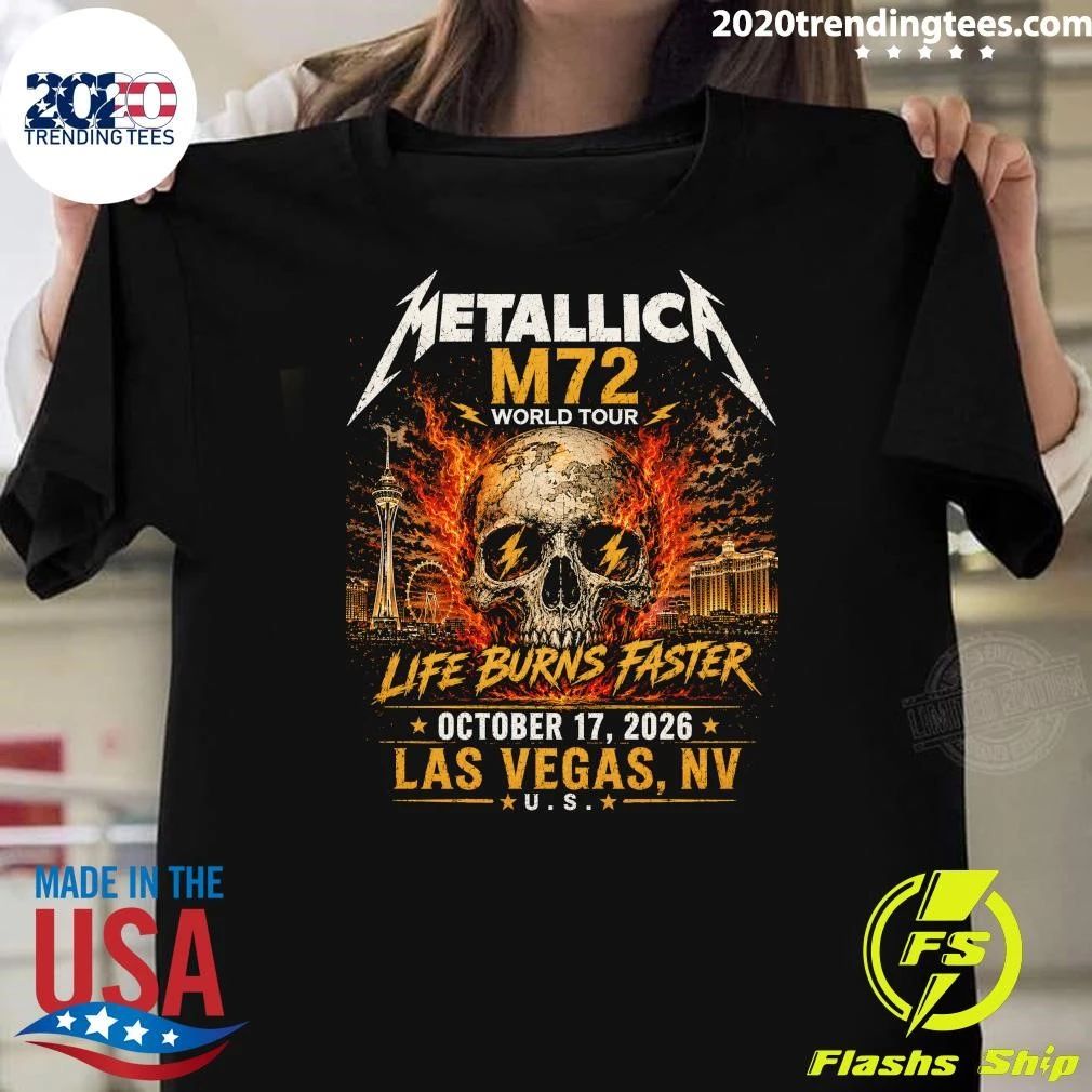 Metallica M72 World Tour Life Burns Faster October 17, 2026 Las Vegas, NV, U.S. Shirt