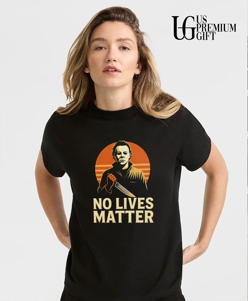 No Lives Matter Michael Myers Halloween shirt