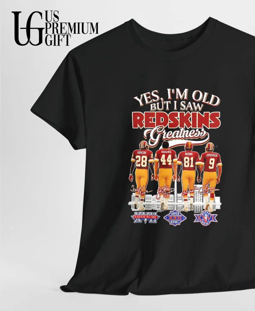 Yes I’m Old But I Saw Redskins Greatness Washington Football Legends signature shirt