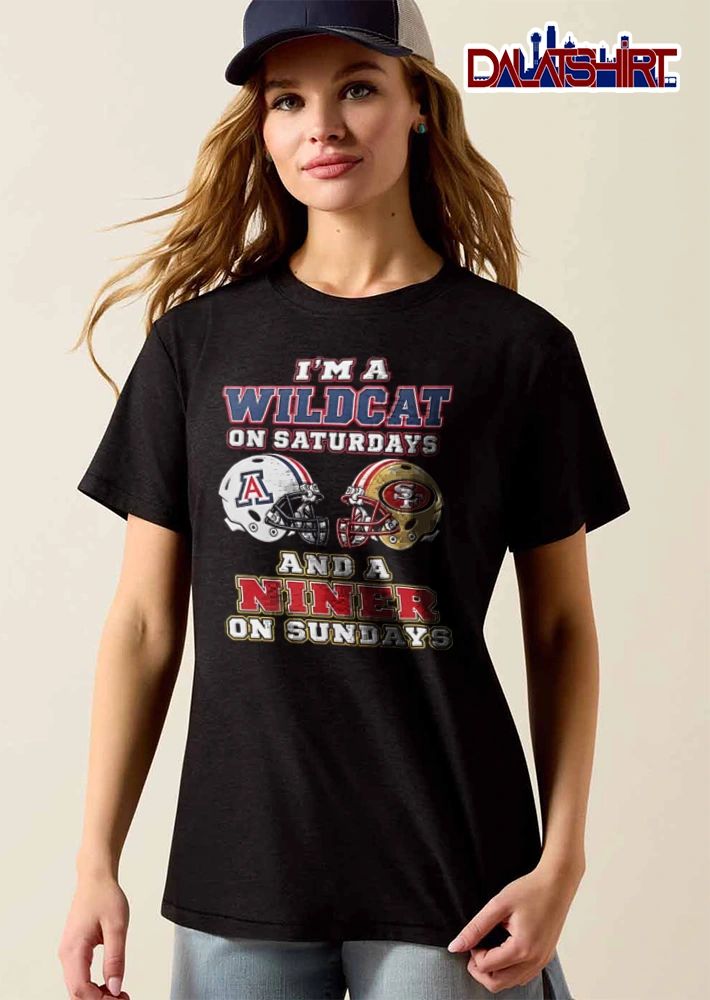 I’m a Wildcat on Saturdays and a Niner on Sundays shirt