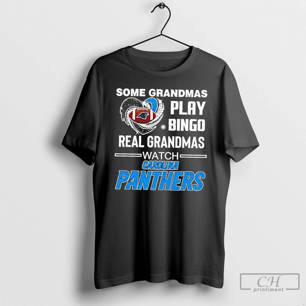 Classic Some Grandmas Play Bingo Real Grandmas Watch Carolina Panthers Football Diamond Heart T Shirts