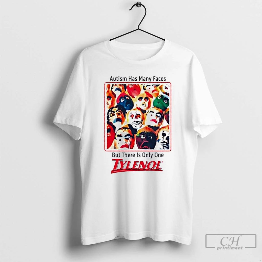 Classic Autism Has Many Faces But There Is Only One Tylenol T Shirts Hoodie Longsleeve