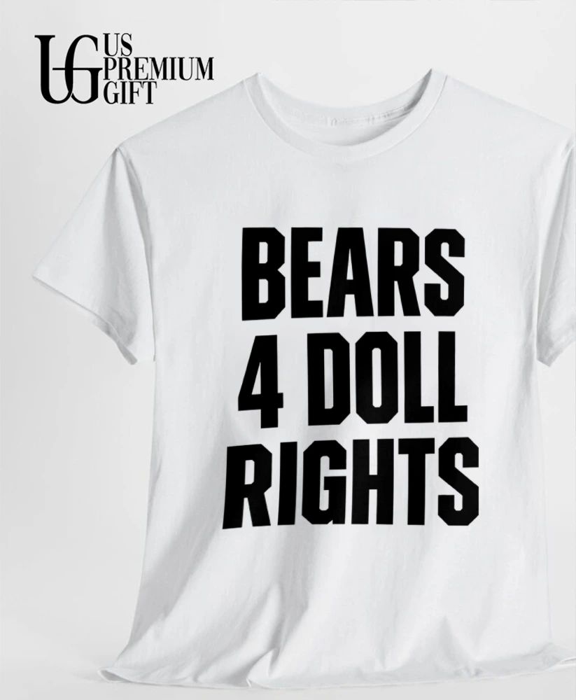 Bears 4 Doll Rights shirt
