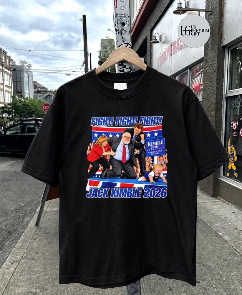 Jack Kimble Fight Fight Fight 2026 shirt
