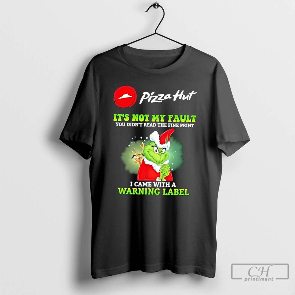 Classic Grinch X Pizza Hut Its Not My Fault You Didnt Read The Fine Print