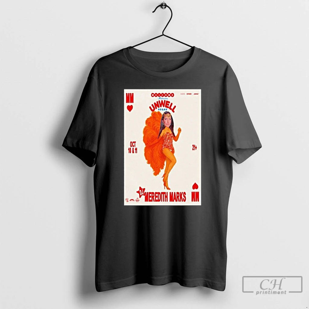 Classic Meredith Marks October 10 11 2025 Unwell Vegas T Shirts Hoodie Longsleeve