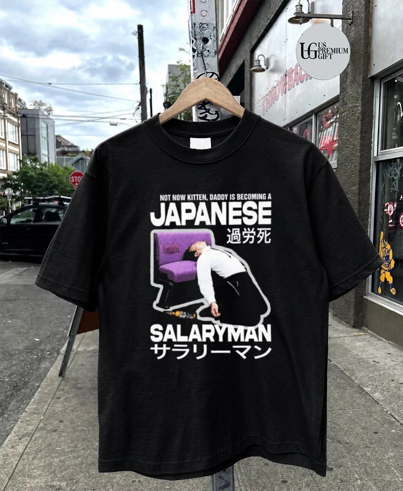 Not Now Kitten Daddy Is Becoming A Japanese Salaryman shirt