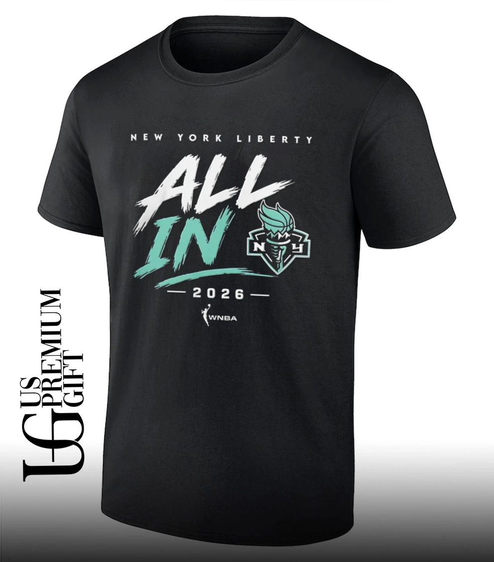 New York Liberty WNBA All In 2026 shirt
