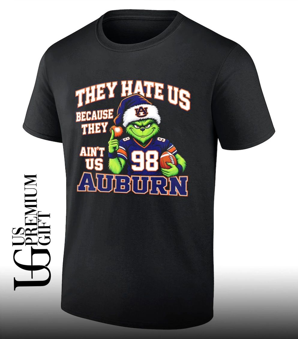 Grinch Auburn Tigers NCAA Football They Hate Us Because They Aint Us Christmas shirt