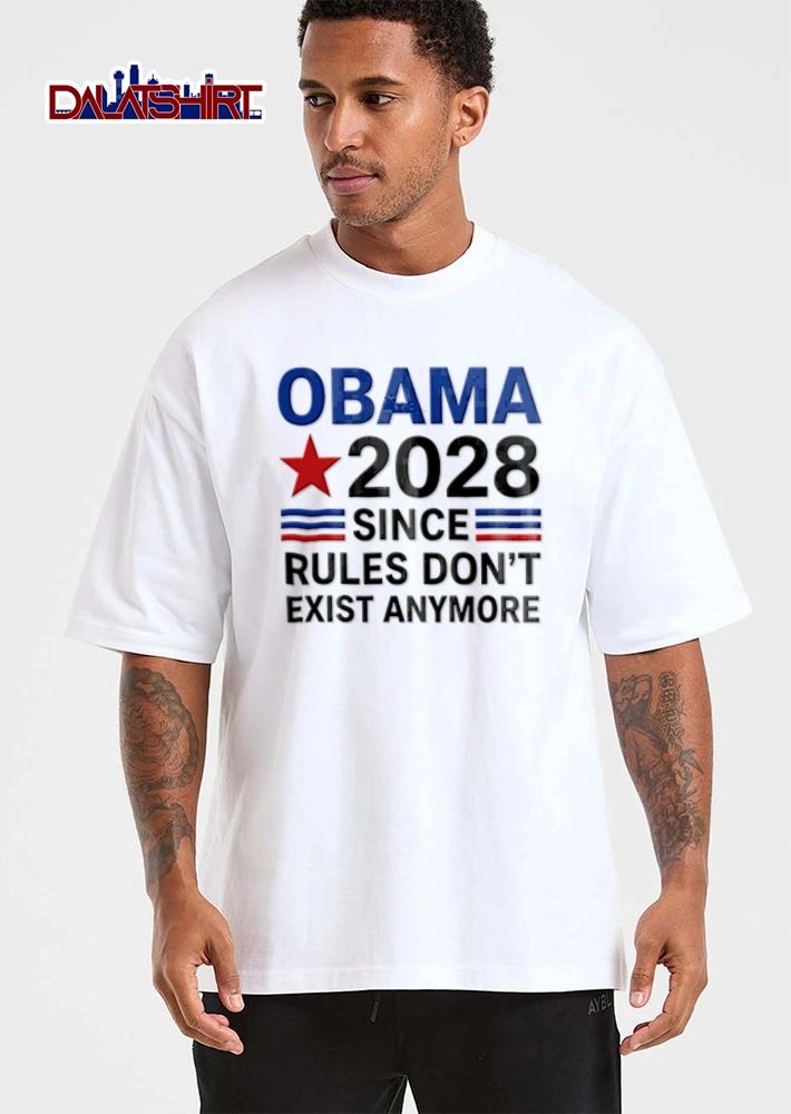Obama 2028 Since Rules Dont Exist Anymore shirt