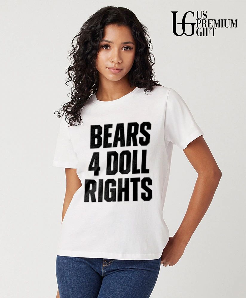 Bears 4 Doll Rights shirt