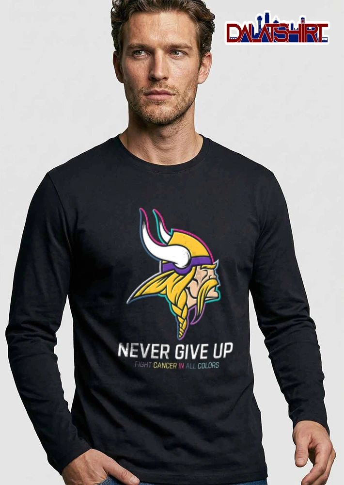 Minnesota Vikings Never Give UP Fight Cancer IN ALL Colors viking mascot head profile illustration shirt