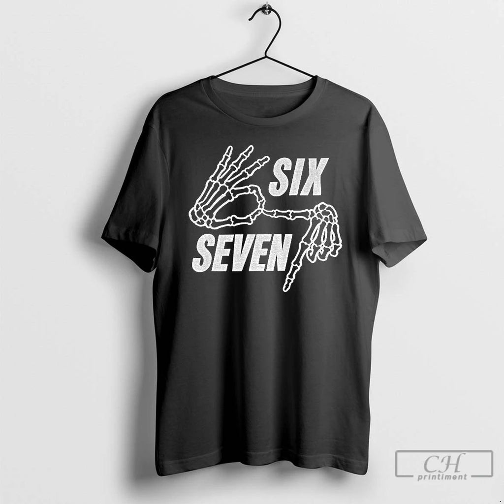Six Seven 6 7 Meme Funny Skeleton Hands Spooky Skull T Shirts