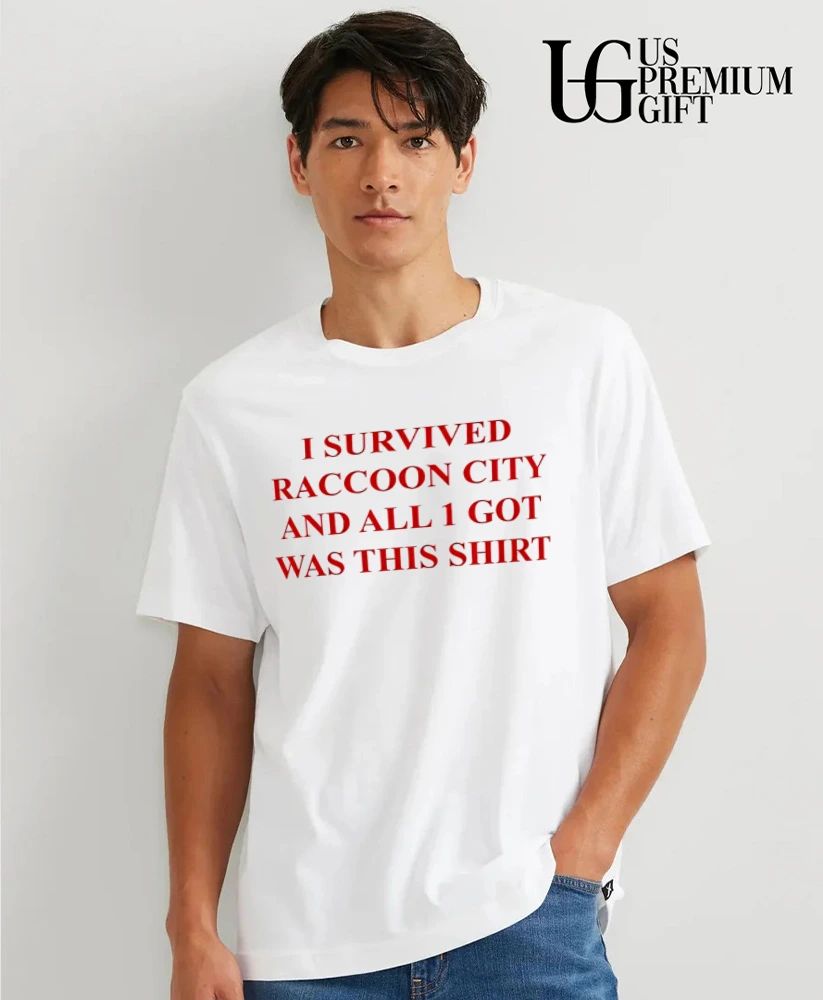 I survived raccoon city and all I got was this shirt