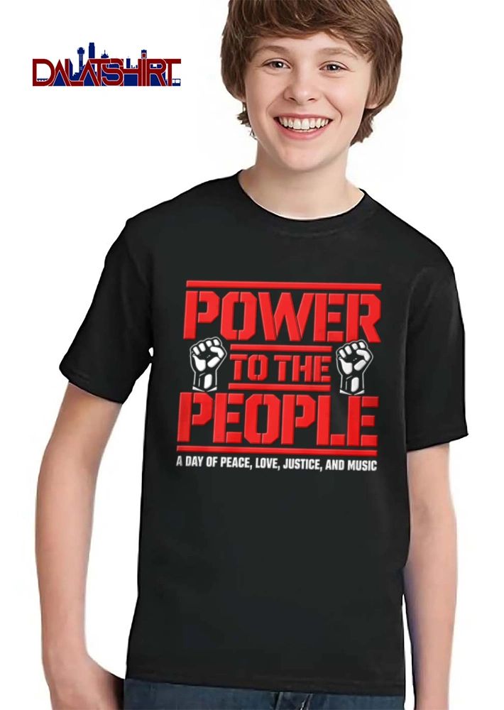 Power To The People A Day Of Peace Love Justice And Music shirt
