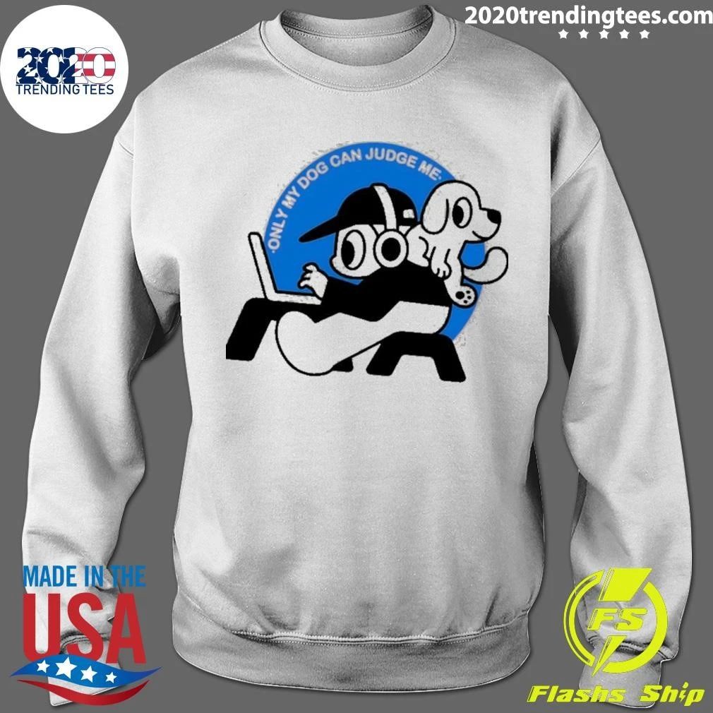 Only My Dog Can Judge Me Funny Quote Laptop User Shirt