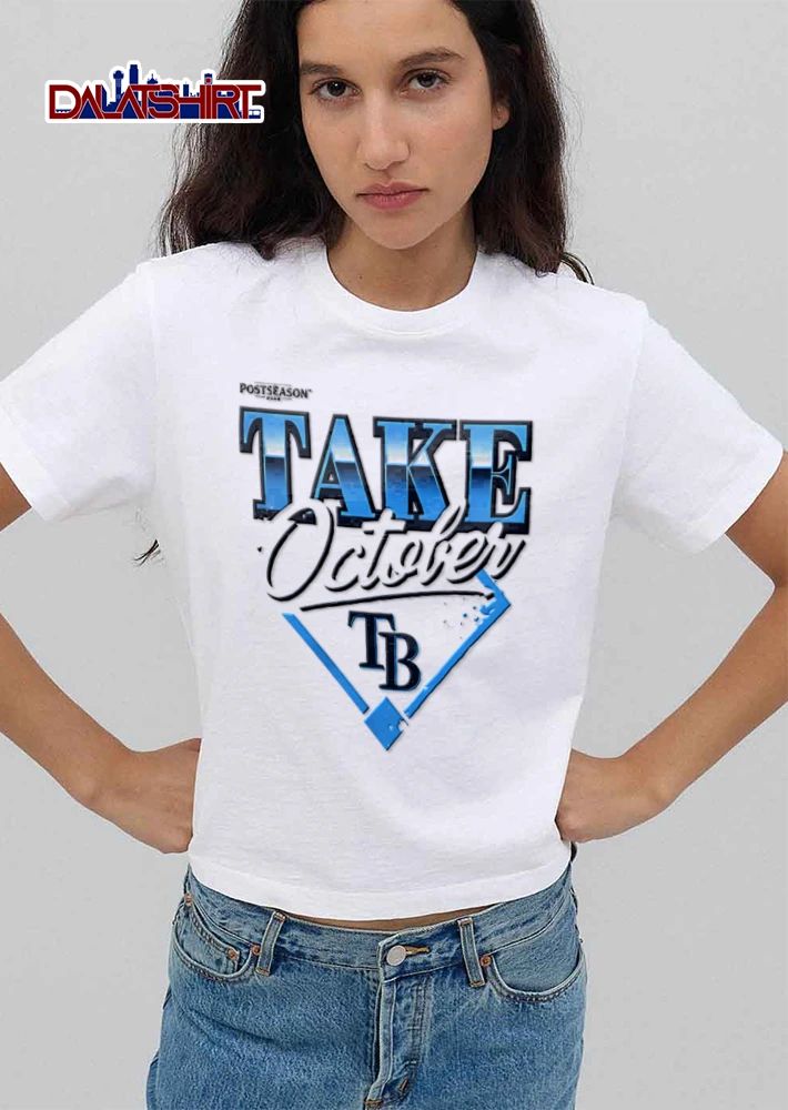 Tampa Bay Rays Take October 2026 shirt