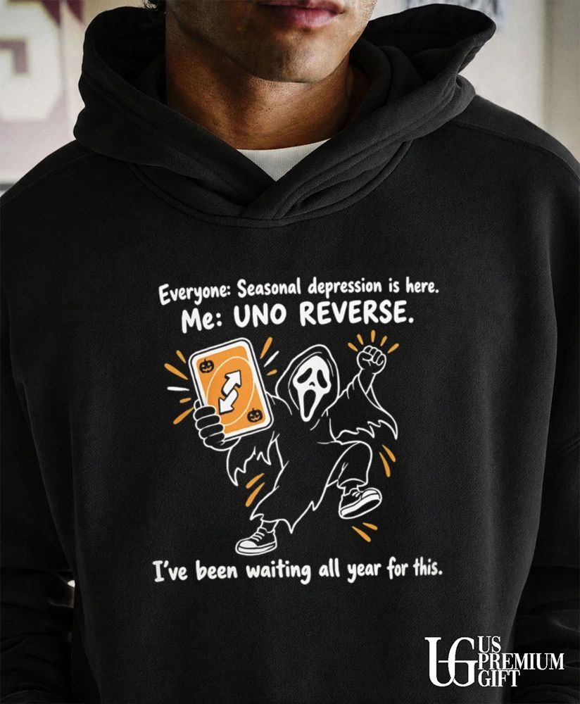 Ghostface everyone seasonal depression is here me Uno reverse shirt