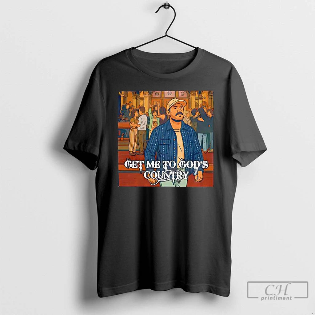 Get Me To Gods Country Funny Meme Saturday Night Live Morgan Joke T Shirts