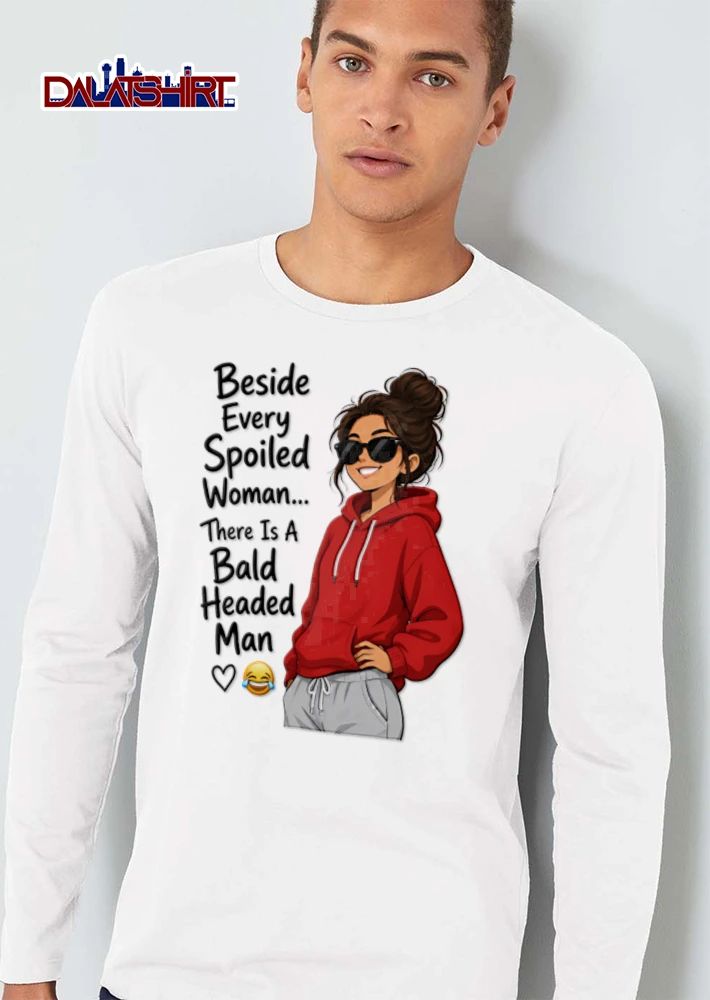 Beside Every Spoiled Woman There Is A Bald Headed Man wearing red hoodie sunglasses shirt