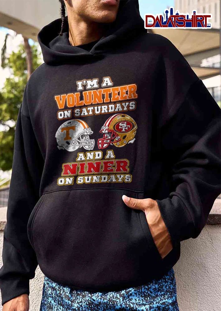 I Am A Volunteer On Saturdays And A Niner On Sundays shirt