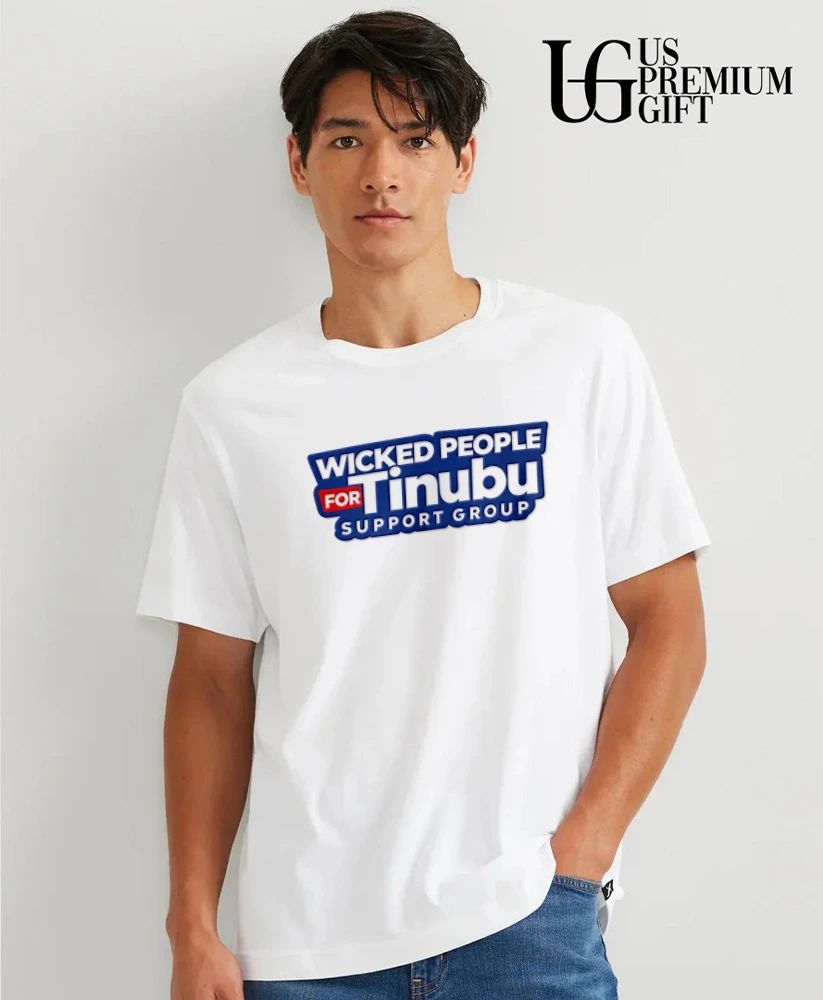 Wicked People For Tinubu Political Support Group shirt