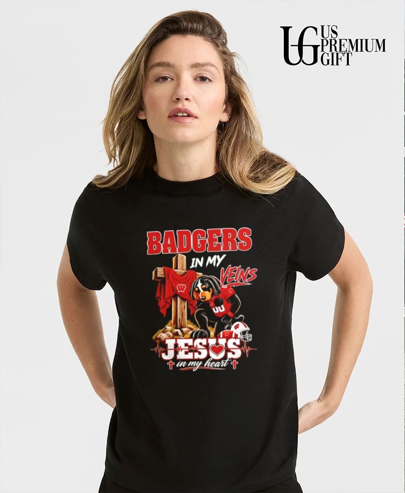 Wisconsin Badgers Dog In My Veins Jesus In My Heart Faith Football mascot shirt
