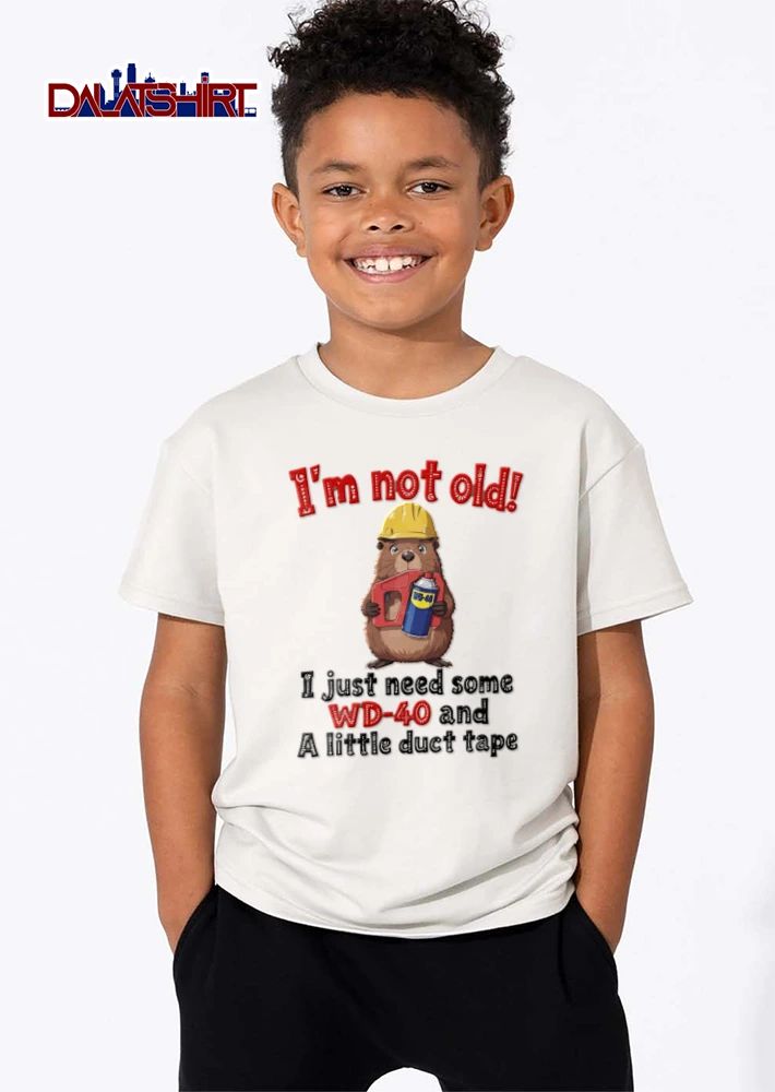 Im Not Old I Just Need Some WD 40 And A Little Duct Tape shirt