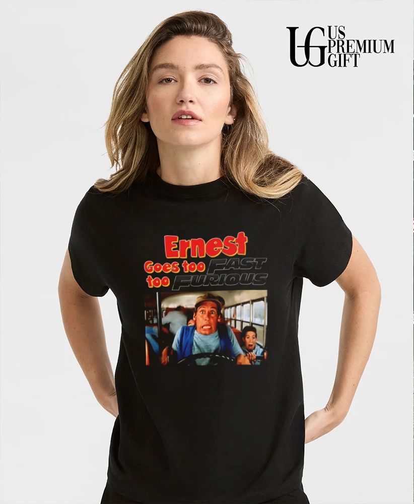 Ernest Goes Too Fast Too Furious Jim Varney shirt
