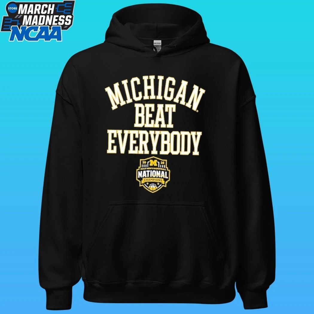 Michigan Wolverines 2026 NCAA Men’s Basketball National Champions Beat Everybody Shirt