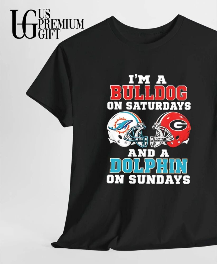 I’m a Bulldog on Saturdays and a Miami Dolphins on Sundays helmet shirt