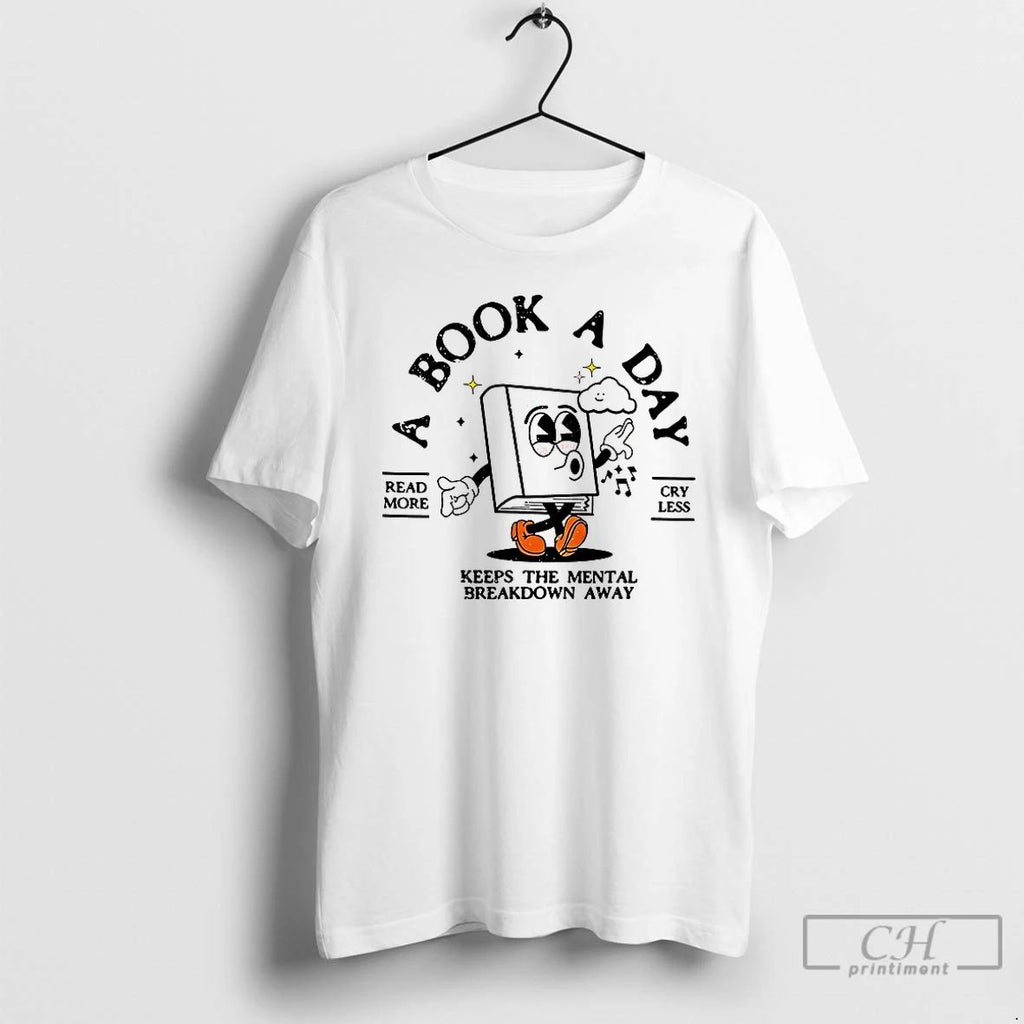 Premium Bookish Mental Health Book A Day Retro Read More Book T Shirts