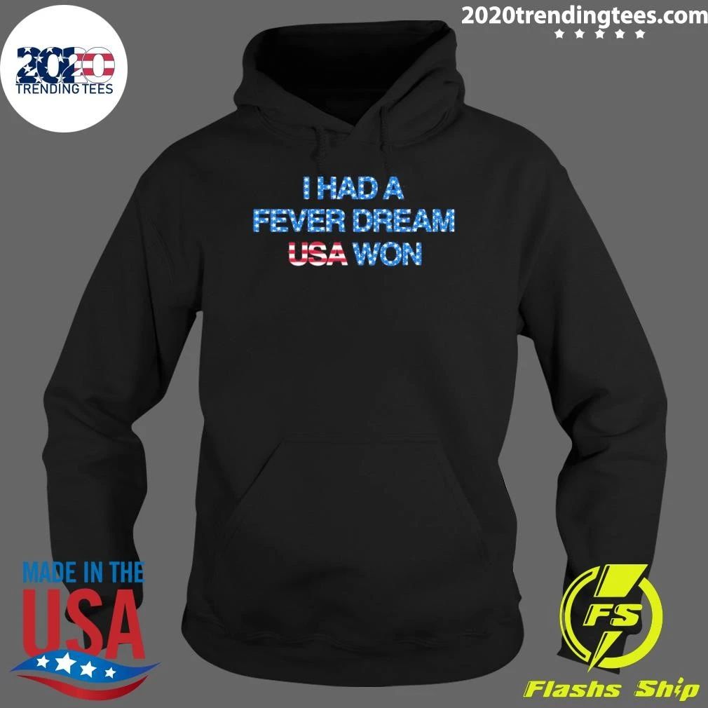 I Had a Fever Dream USA Won World Cup 2026 Shirt