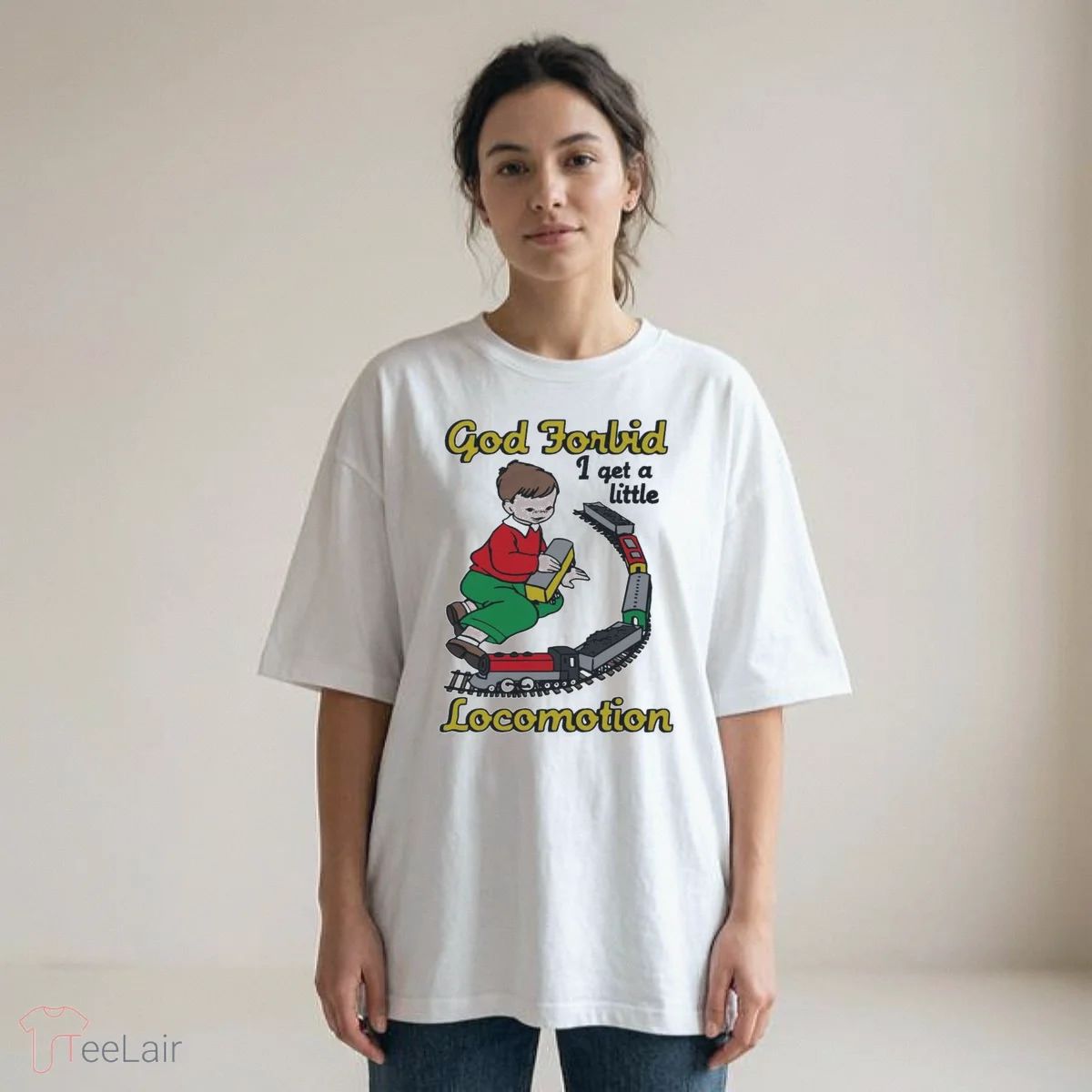 God Forbid I Get A Little Motion Shirt