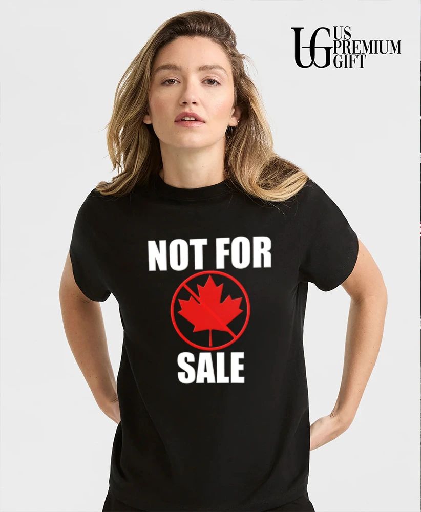 Canada Not For Sale shirt